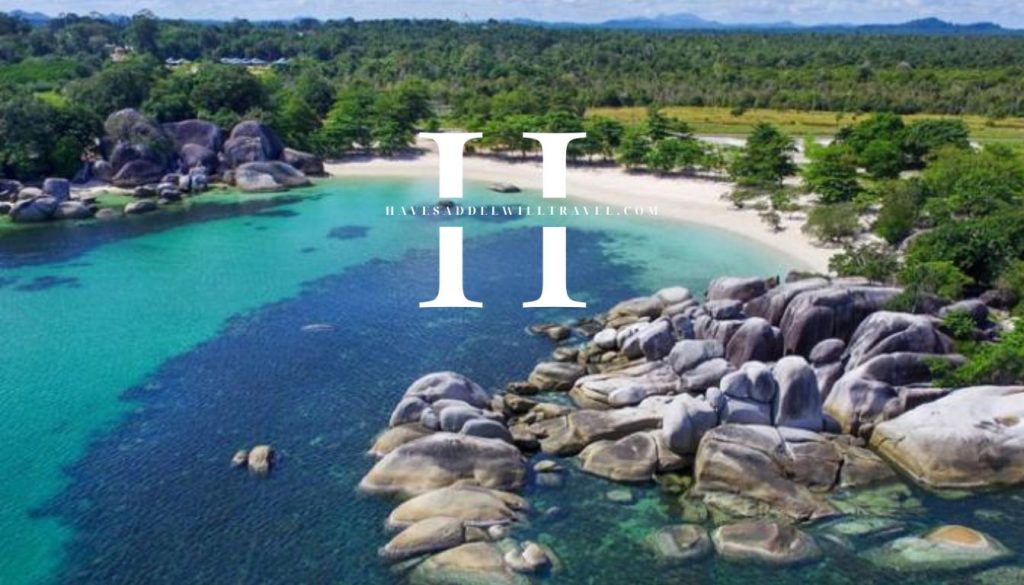 havesaddelwilltravel.com - Pulau Belitung Destinasi Wisata yang Mendunia